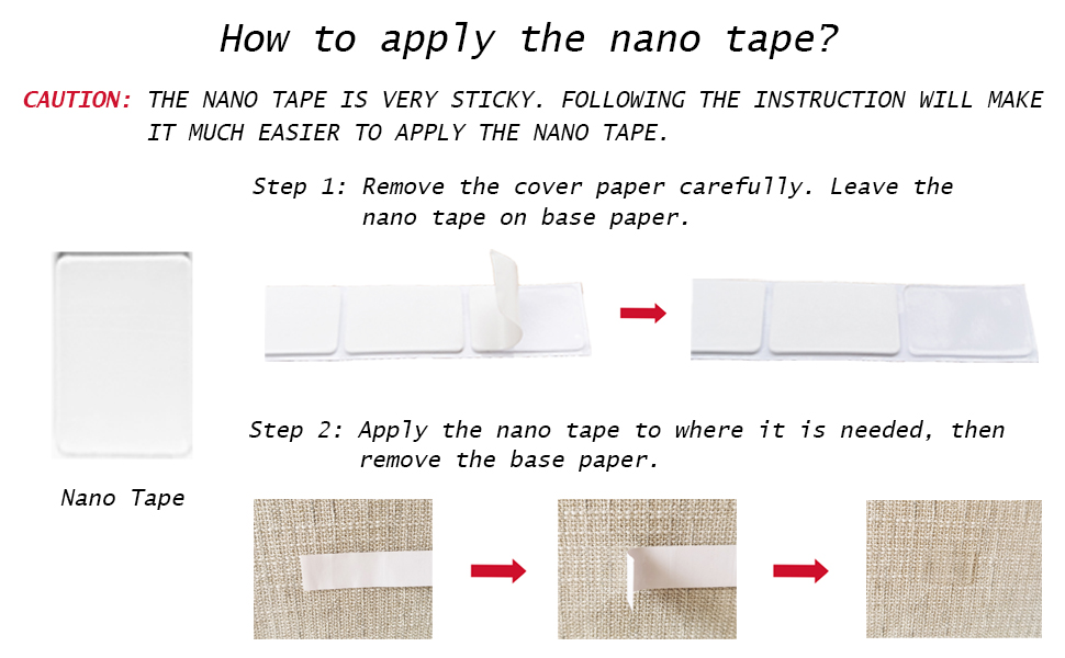 Follow the instruction to apply the nano tape.